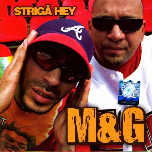 M&G - Strigă hey